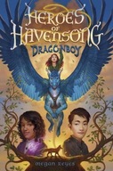 Heroes of Havensong: Dragonboy - Reyes, Megan