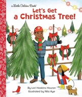 Let s Get a Christmas Tree! Houran Lori Haskins