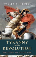 Tyranny and Revolution: Rousseau to Heidegger