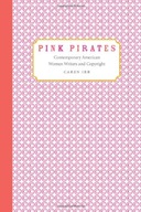 Pink Pirates: Contemporary American Women Writers