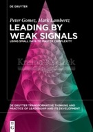Leading by Weak Signals: Using Small Data to Master Complexity Mark