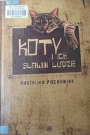 Koty i ich sławni ludzie - Andżelika Piechowiak