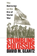 Stumbling Colossus: The Red Army on the Eve of