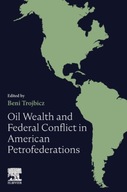 Oil Wealth and Federal Conflict in American Petrofederations