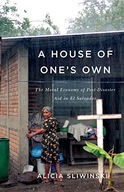 A House of One s Own: The Moral Economy of