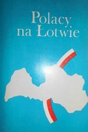 Polacy na Łotwie - Praca zbiorowa