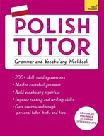 POLISH TUTOR: GRAMMAR AND VOCABULARY WORKBOOK (LEARN POLISH WITH TEACH YOUR