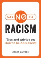 Say No to Racism: Tips and Advice on How to be
