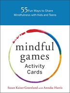 Mindful Games Activity Cards: 55 Fun Ways to