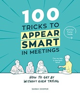 100 Tricks to Appear Smart In Meetings Cooper