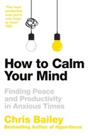 How to Calm Your Mind: Finding Peace and