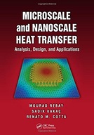 Microscale and Nanoscale Heat Transfer: Analysis,