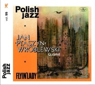 CD: JAN PTASZYN WRÓBLEWSKI QUINTET – Flyin' Lady - POLISH JAZZ vol. 55