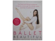 Ballet Beautiful - Mary Helen Bowers
