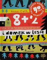 8 + 2 i domek w lesie Anne-Cath Vestly