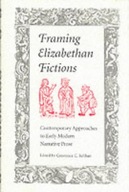 Framing Elizabethan Fiction: Contempary