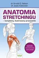 ANATOMIA STRETCHINGU - KOMPLETNY, ILUSTROWANY...