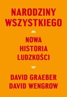 NARODZINY WSZYSTKIEGO NOWA HISTORIA LUDZKOŚCI