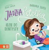 JADZIA PĘTELKA IDZIE DO DENTYSTY, SUPEŁ BARBARA