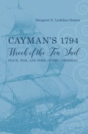 Cayman s 1794 Wreck of the Ten Sail: Peace, War,