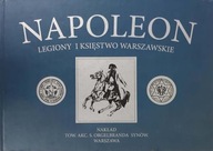 Napoleon Legiony i Księstwo Warszawskie reprint