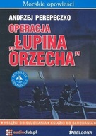 Operacja Łupina Orzecha Andrzej Perepeczko audiobo