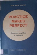 Practice Makes Perfect Gramatyka angielska w dialo