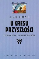 U kresu przyszłości Technologia i schyłek Zachodu