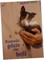 Powiedz, gdzie cię boli - Nick Trout