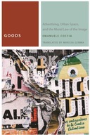 Goods: Advertising, Urban Space, and the Moral