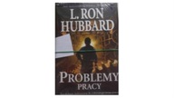 Problemy pracy - L. Ron Hubbard