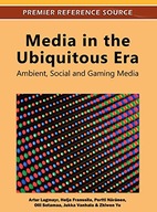 Media in the Ubiquitous Era: Ambient, Social and