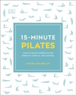 15-Minute Pilates: Four 15-Minute Workouts for