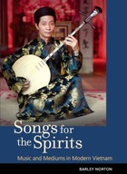 Songs for the Spirits: Music and Mediums in