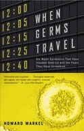 When Germs Travel: Six Major Epidemics That Have