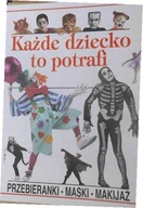 Każde dziecko to potrafi - Paula Borton