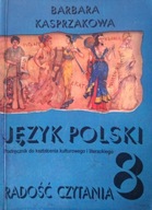 Radość czytania. Język polski 8