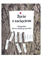 Życie z zacięciem. Integralny przewodnik po jąkaniu