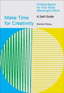 Make Time for Creativity: Finding Space for Your