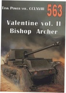 Valentine vol. II Bishop Archer Tank Power 563