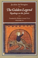 The Golden Legend, Volume II: Readings on the
