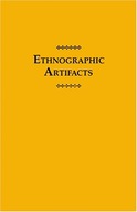 Ethnographic Artifacts: Challenges to a Reflexive