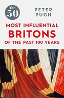 The 50 Most Influential Britons of the Past 100