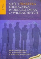 Myśl i praktyka edukacyjna w obliczu