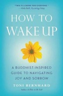 How to Wake Up: A Buddhist-Inspired Guide to
