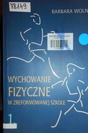 Wychowanie fizyczne w zreformowanej szkole - Wolny