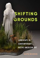 Shifting Grounds: Landscape in Contemporary