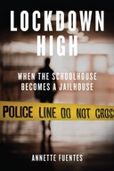 Lockdown High: When the Schoolhouse Becomes a