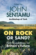On Rock or Sand?: Firm Foundations For Britain S