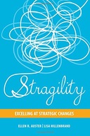 Stragility: Excelling at Strategic Changes Auster